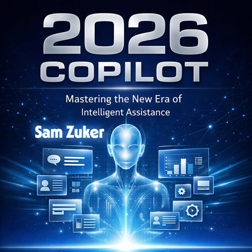 2026 COPILOT — Mastering the New Era of Intelligent Assistance — Sam Zuker