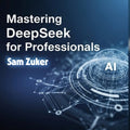 Mastering Deepseek