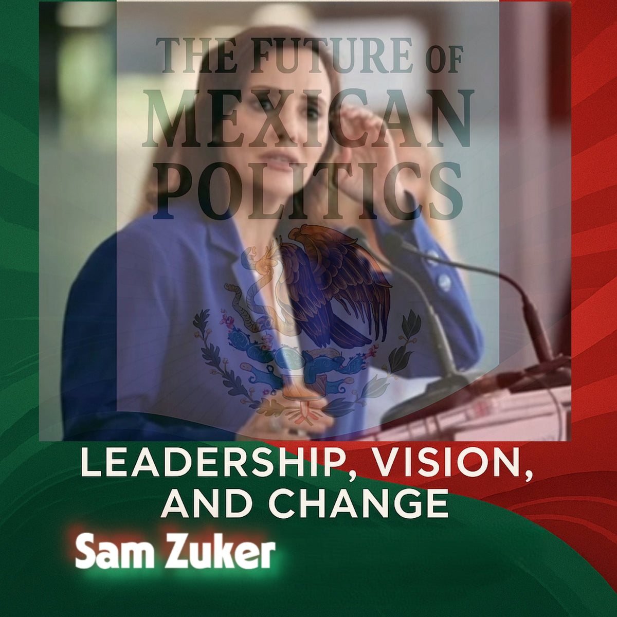 The Future of Mexican Politics