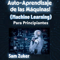 AUTO-APRENDIZAJE DE LAS MAQUINAS