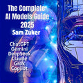 The Complete AI Models Guide 2025