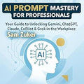 AI PROMPT MASTERY FOR PROFESSIONALS book cover