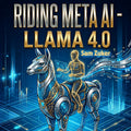 RIDING META AI - Llama 4.0